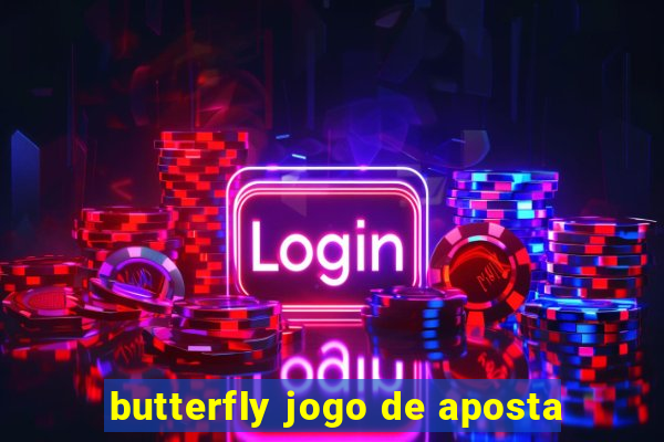 butterfly jogo de aposta